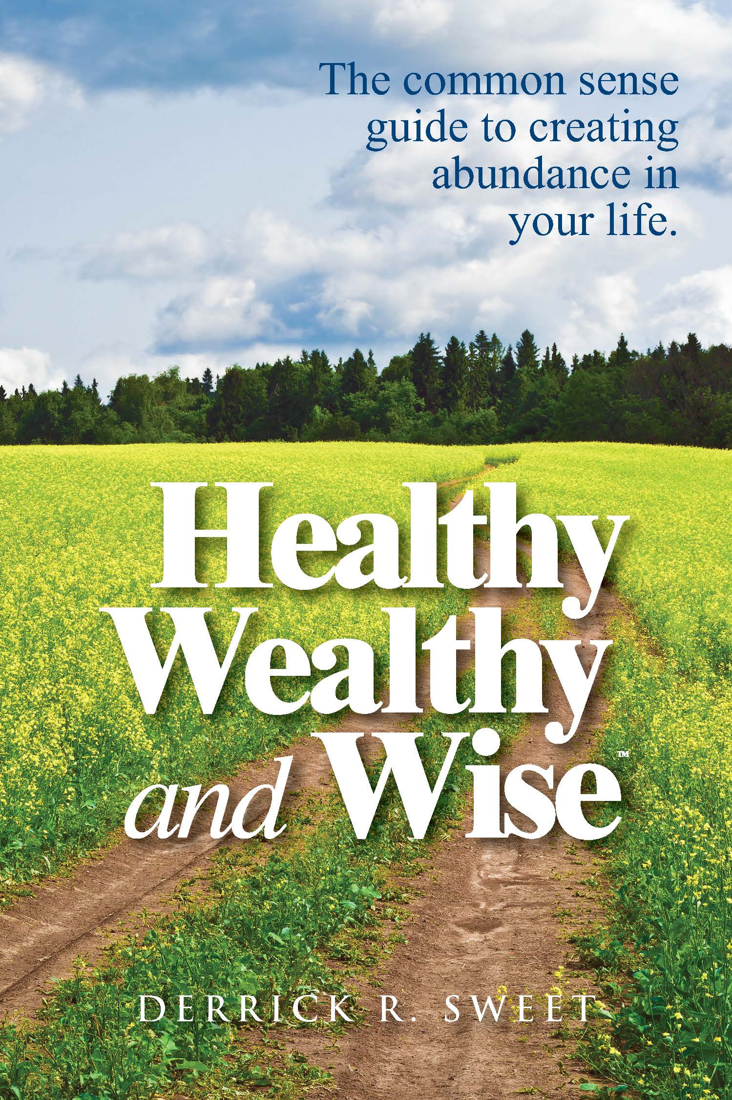 Healthy Wealthy and Wise